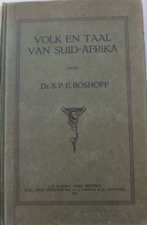 Volk en Taal van Suid-Arika - Dr S.P.E. Boshoff.