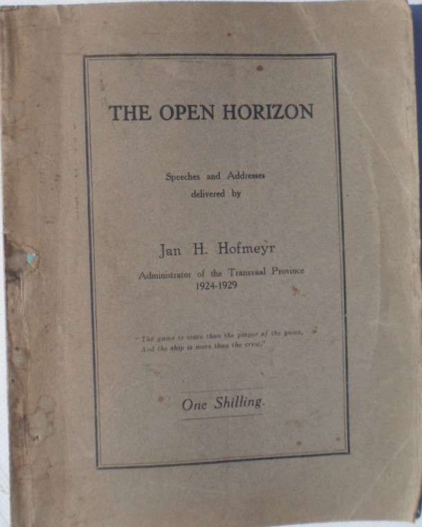 The Open Horizon - Jan H Hofmeyr. Scarce.