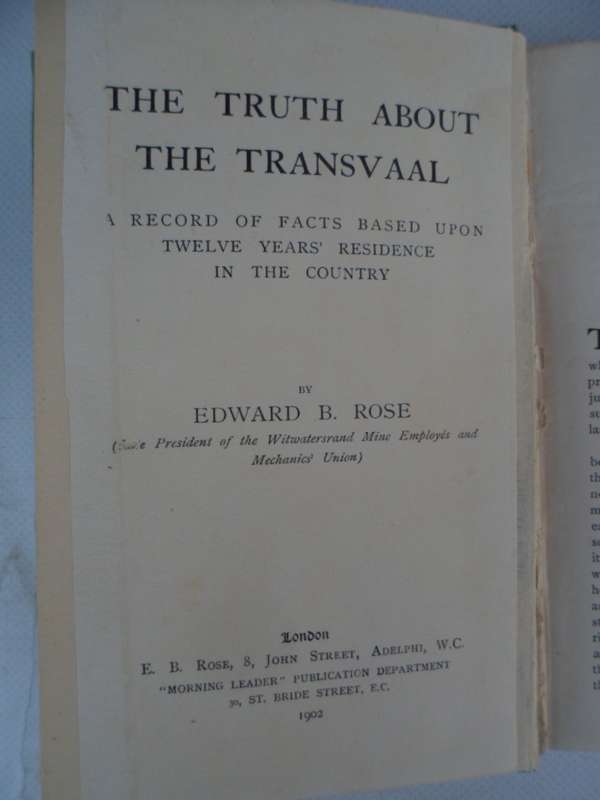 The Truth about the Transvaal - E.B. Rose. 1902.