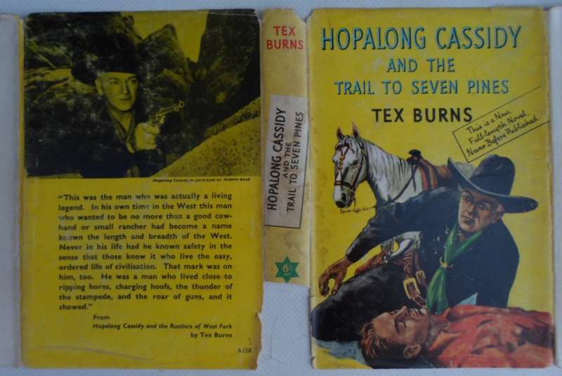 Hopalong Cassidy and the Trail to Seven Pines - Tex Burns. 1st Ed. Hodder & Stoughton Yellow jacket.