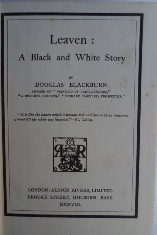 Leaven: A Black and White Story. Douglas Blackburn.  1908. RARE.