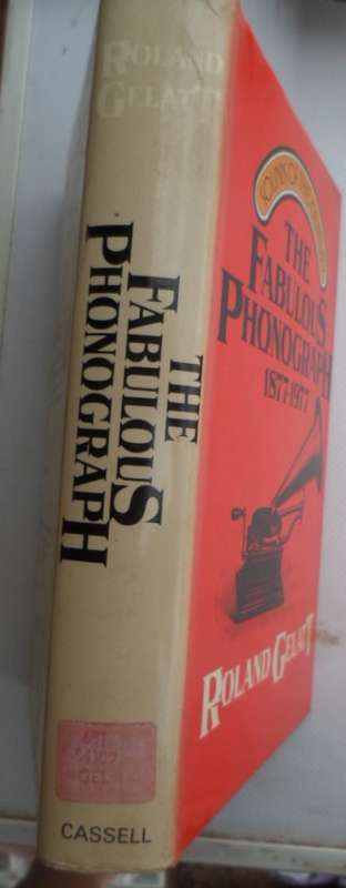 The Fabulous Phonograph 1877-1977. Roland Gelatt.