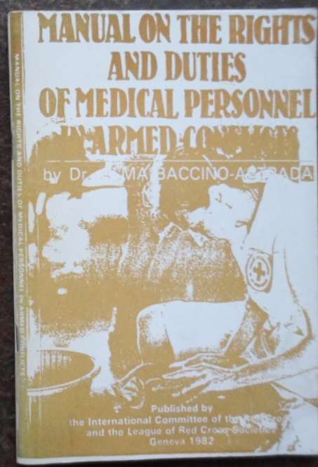 Manual on the Rights and Duties of Medical Personnel in Armed Conflict.