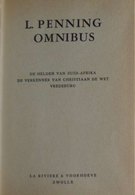 Louw Penning Omnibus. Boerenoorlog in Zuid-Afrika. BAIE SKAARS!