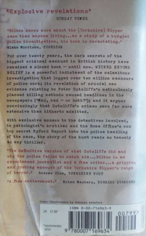Wicked beyond Belief - Michael Bilton.  Hunt for the Yorkshire Ripper.