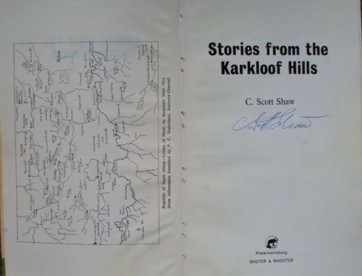Stories from the Karkloof Hills - Charles Scott Shaw. Signed by author. 1st Ed 1971.