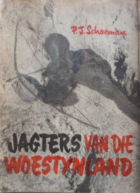Jagters van die Woestynland - PJ Schoeman.