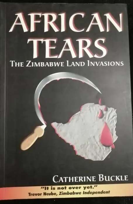 African Tears by Catherine Buckle - Zimbabwe Land Invasions (Rhodesiana)