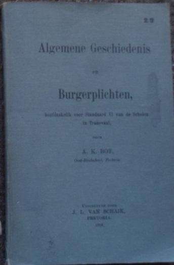 Algemene Geschiedenis en Burgerplichten - A.K. Bot.  1918. SKAARS.