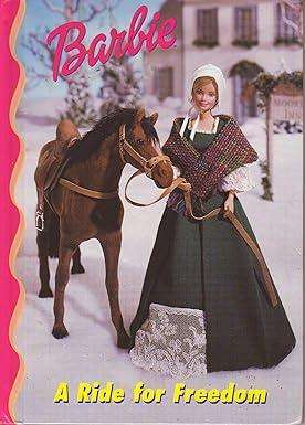 Barbie. A Ride for Freedom.