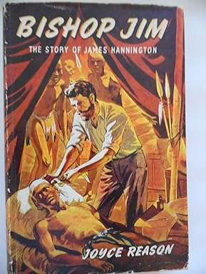 Bishop Jim, The story of James Hannington. - Joyce Reason.