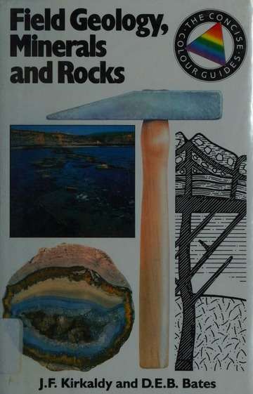 Field Geology, Minerals and Rocks. Kirkaldy & Bates. Condition as new.
