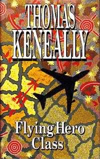 Flying Hero Class - Thomas Keneally.