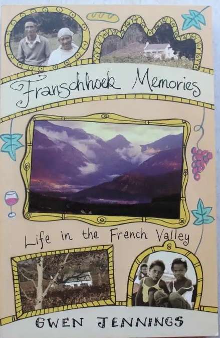 Franschhoek Memories - Gwen Jennings. Signed by author.