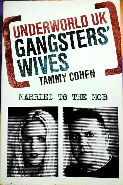 Gangsters' Wives - Tammy Cohen. Married to the Mob.