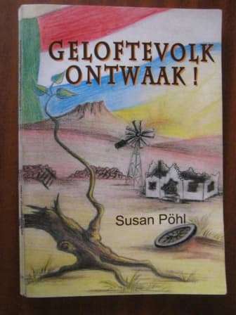 Geloftevolk Ontwaak! - Susan Pohl. Toestand: soos nuut.