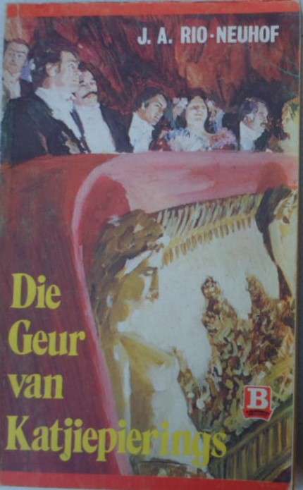 Die Geur van Katjiepiering - J.A. Rio-Neuhof.