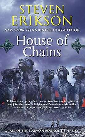 House of Chains - Steve Erikson.