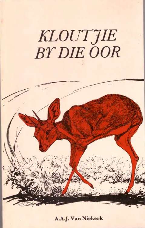 Kloutjie by die Oor - A.A.J. van Niekerk.