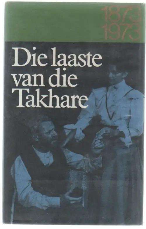 Die Laaste van die Takhare - CJ Langenhoven.