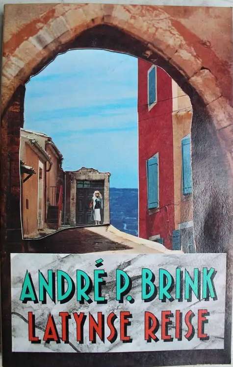 Latynse Reise - Andre P Brink.
