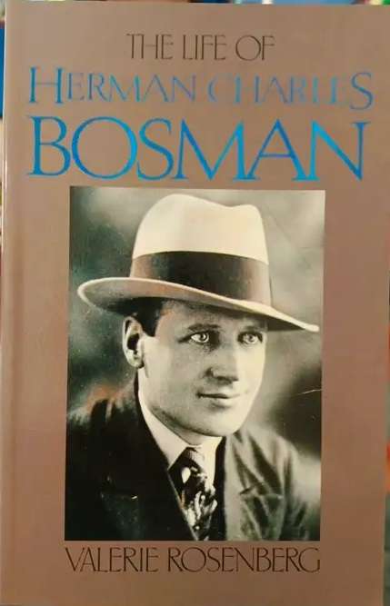 The Life of Herman Charles Bosman - Valerie Rosenberg.