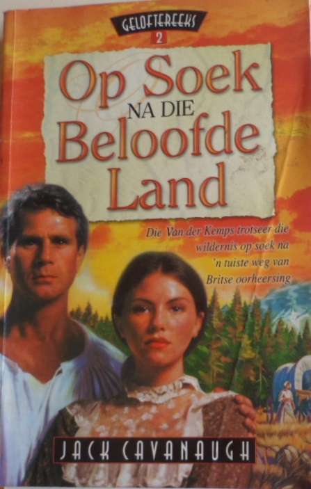 Op soek na die Beloofde Land - Jack Cavanagh. Geloftereeks nr 2.