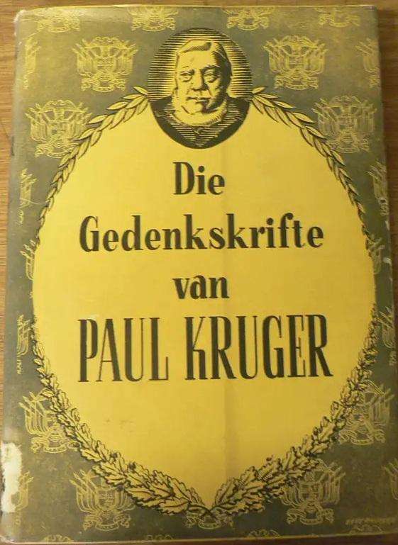 Die Gedenkskrifte van Paul Kruger soos meegedeel aan Bredell en Grobler. 1947.