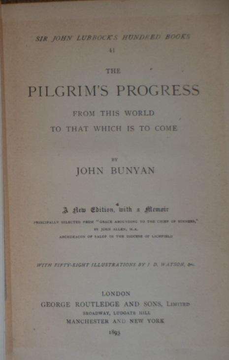 The Pilgrim's Progress - John Bunyan. 1893-printing.
