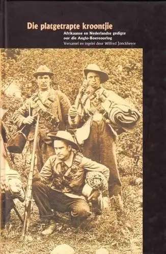 Die Platgetrapte Kroontjie. Anglo-Boereoorlog. Gedigte. Nuut.
