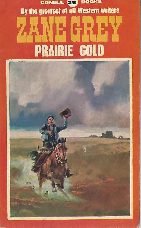 Prairie Gold - Zane Grey. Western.