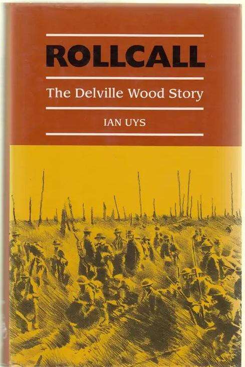 RollCall. The Delville Wood Story - Ian Uys.