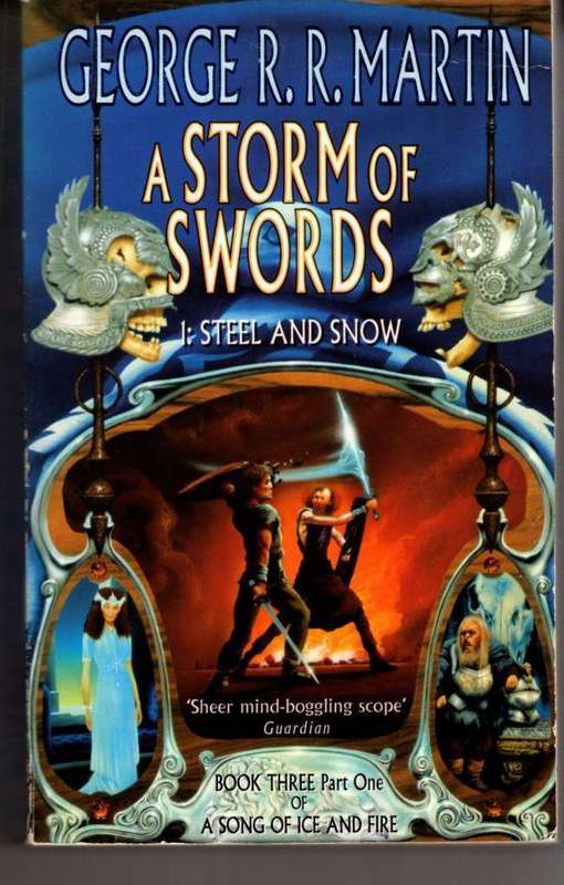 A Storm of Swords - Part 1: Steel and Snow. George R.R. Martin.