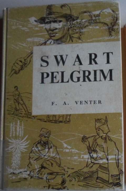 Swart Pelgrim - F.A. Venter.