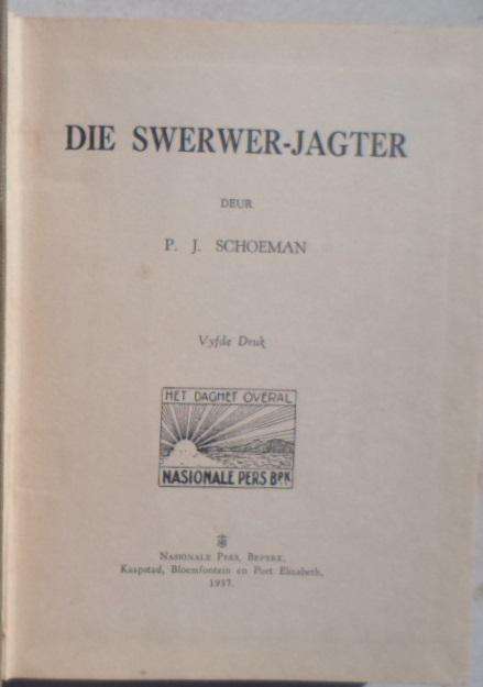 Die Swerwer-jagter - PJ Schoeman. 1937.