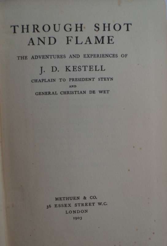 Through Shot and Flame - J.D. Kestell. Anglo-Boer War. Rare 1st Ed.