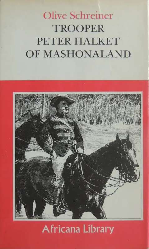 Trooper Peter Halket of Mashonaland - Olive Schreiner.