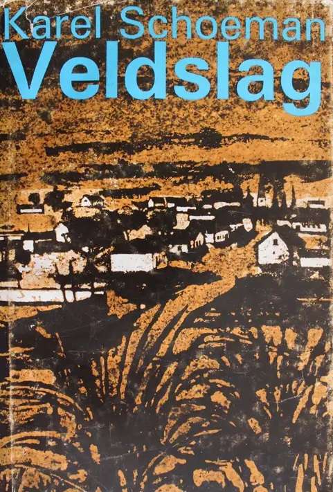 Veldslag - Karel Schoeman. Anglo-Boere oorlog.