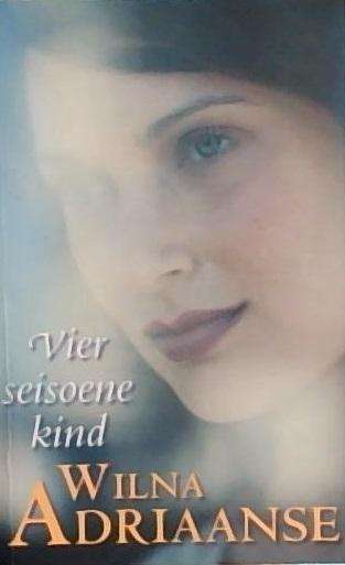 Vier Seisoene Kind - Wilna Adriaanse.