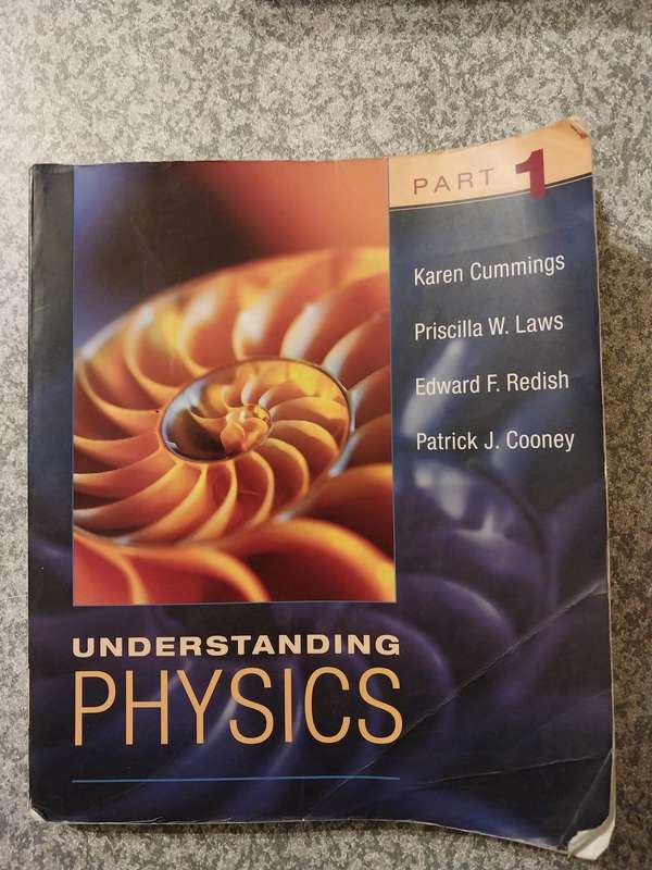 Understanding physics part 1 by Cummings Laws Redish Cooney