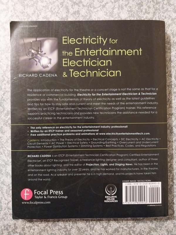 Electricity for the entertainment electrician (2013 first edition) by Richard Cadena