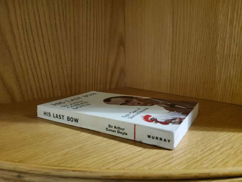 His Last Bow Eight Cases of Sherlock Holmes by Sir Arthur Conan Doyle