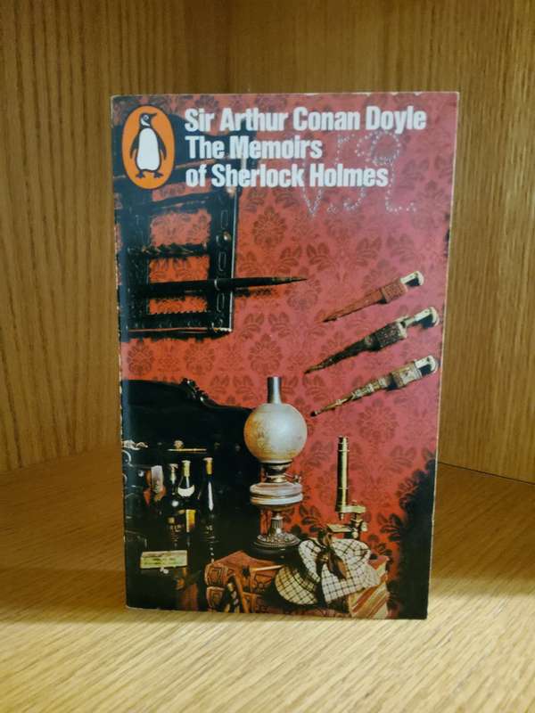 The Memoirs of Sherlock Holmes by Sir Arthur Conan Doyle