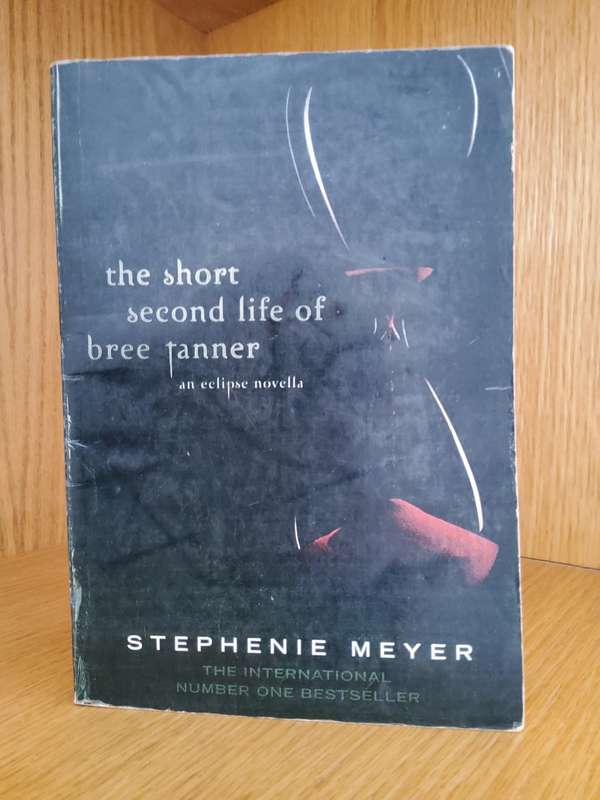 The Short Second Life of Bree Tanner by Stephenie Meyer