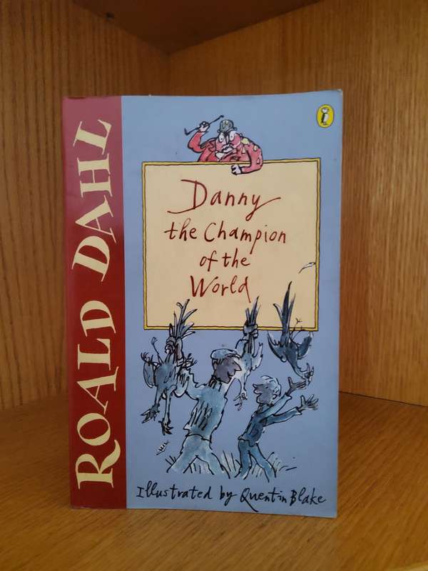 Danny the Champion of the World by Roald Dahl