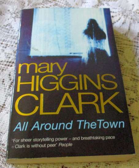 ALL AROUND THE TOWN  - MARY HIGGINS CLARK