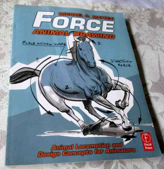 FORCE ANIMAL DRAWING - MICHAEL D MATTESI - ANIMAL LOCOMOTION AND DESIGN CONCEPTS FOR ANIMATORS