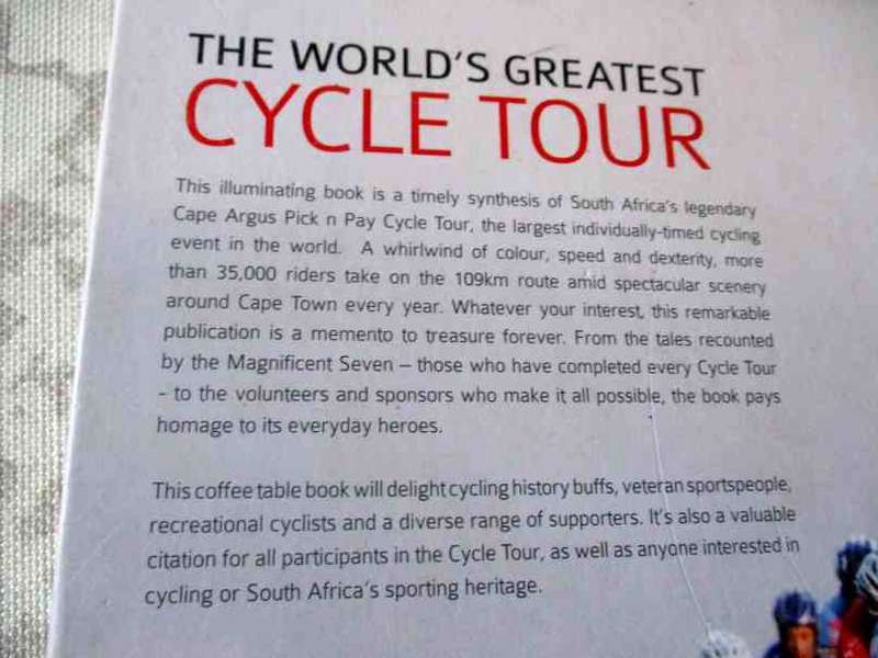 THE WORLD'S GREATEST CYCLE TOUR - THE STORY OF THE CAPE ARGUS PICK N PAY CYCLE TOUR