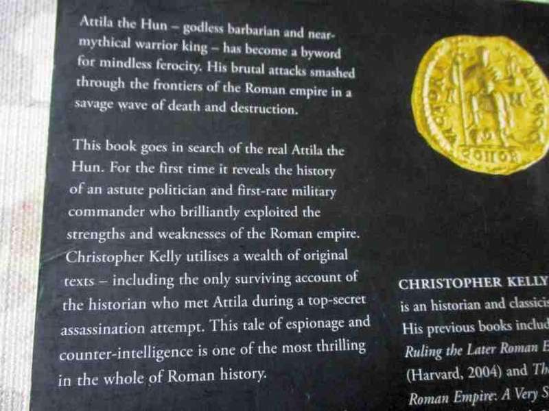 ATTILA THE HUN - BARBARIAN TERROR AND THE FALL OF THE ROMAN TERROR - CHRISTOPHER KELLY