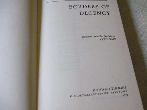 BORDERS OF DECENCY - A SWEDE CHALLENGES THE ESTABLISHED MYTHS ON SOUTH AFRICA - LARS PERSSON
